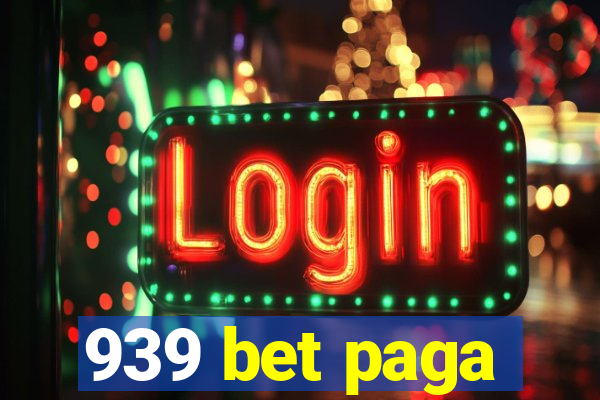 939 bet paga